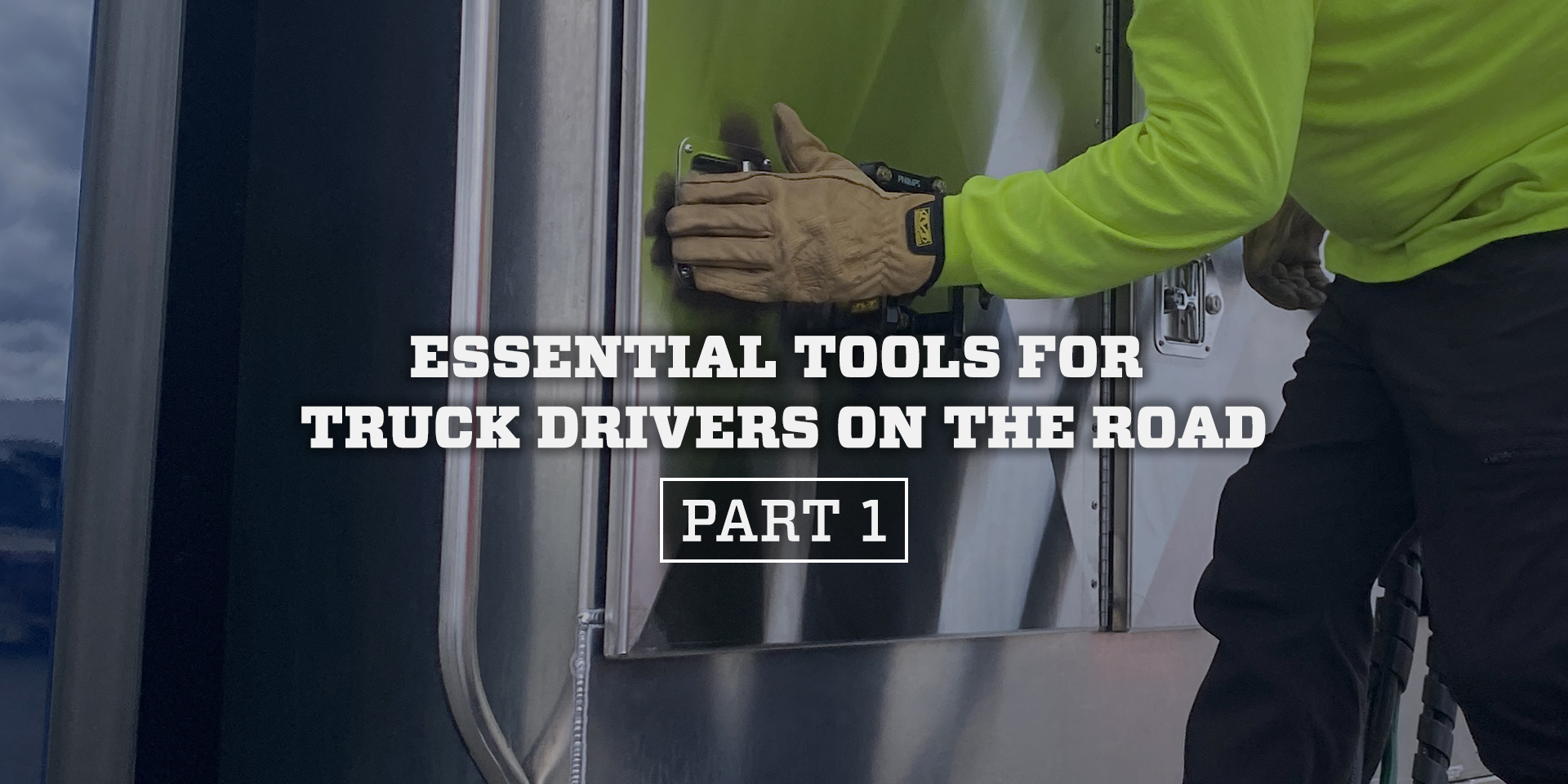 Essential Tools for Truck Drivers on the Road - Part 1 - TW Transport